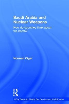 Saudi Arabia and Nuclear Weapons: How do countries think about the bomb ...