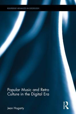 Popular Music and Retro Culture in the Digital Era book cover