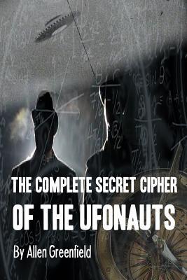 The Complete Secret Cipher of the UFONauts