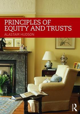 Principles of Equity and Trusts by Alastair Hudson | Goodreads