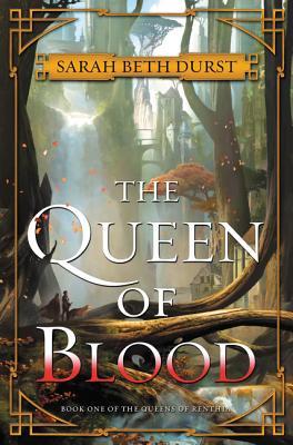 The Queen of Blood (The Queens of Renthia, #1)