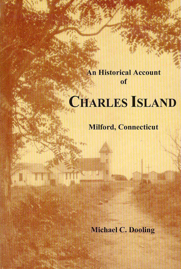 An Historical Account of Charles Island Milford, Connecticut by