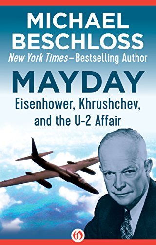 Mayday: Eisenhower, Khrushchev, and the U-2 Affair