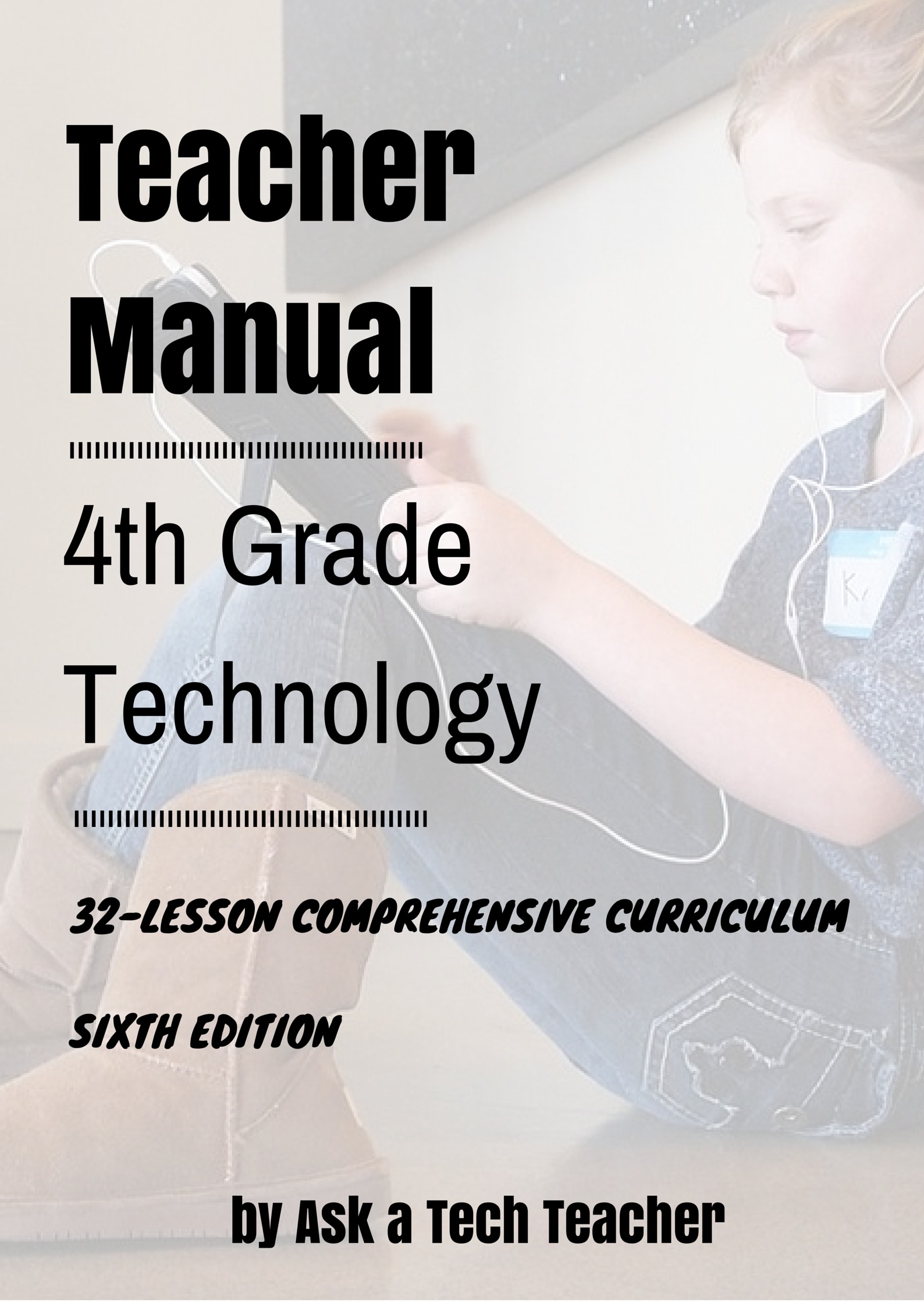 Fourth Grade Technology: 32-lesson Comprehensive Curriculum by Ask a ...