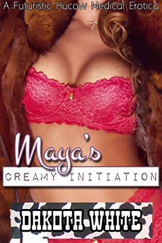 maya-s-creamy-initiation-a-futuristic-hucow-erotica-short-by-dakota