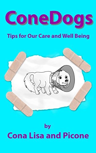 ConeDogs: Tips for Our Care and Well Being by Cona Lisa | Goodreads