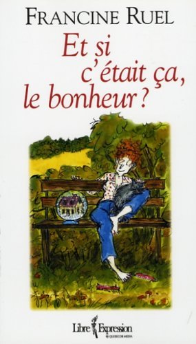 Et si c'était ça, le bonheur?