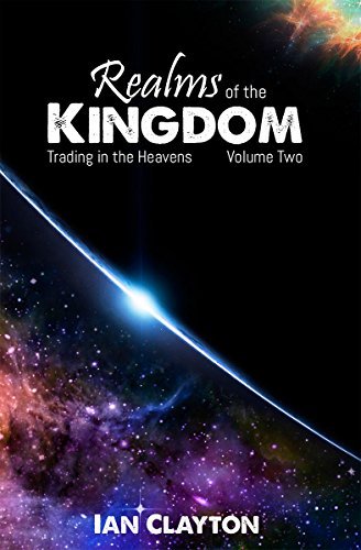 Realms of the Kingdom: Trading in the Heavens, Volume 2