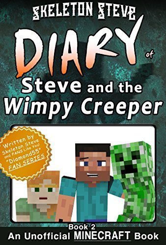Diary of Steve and the Wimpy Creeper, Book 2
