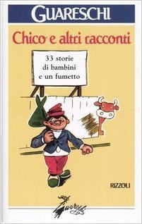 Chico e altri racconti: 33 storie di bambini e un fumetto