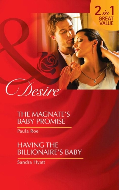 The Magnate's Baby Promise / Having the Billionaire's Baby