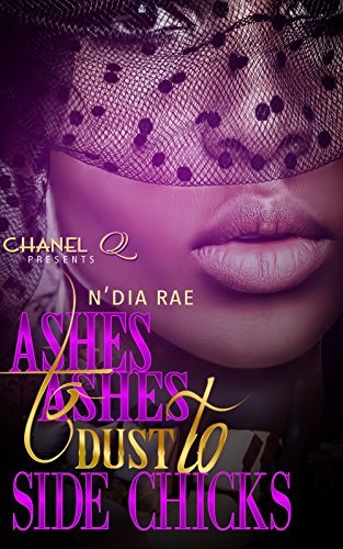 Ashes to Ashes, Dust to Side Chicks book cover 1
