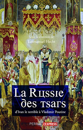 La russie des Tsars - D'Ivan le Terrible à Vladimir Poutine book cover