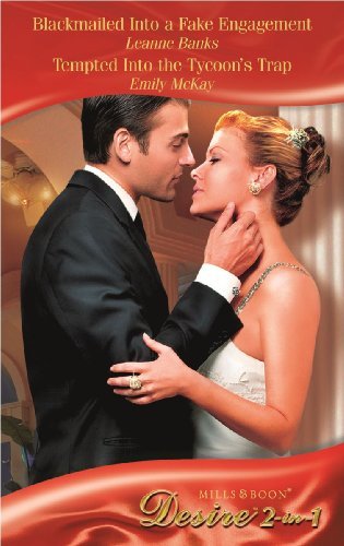 Blackmailed Into a Fake Engagement / Tempted Into the Tycoon's Trap