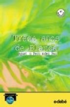 Trece Años De Blanca