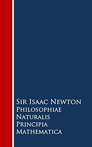 Philosophiae Naturalis Principia Mathematica by Isaac Newton | Goodreads