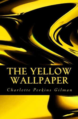 The Yellow Wallpaper