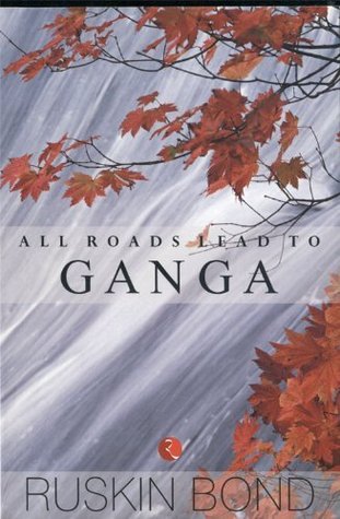 All Roads Lead to Ganga book cover