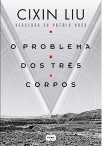 O Problema dos Três Corpos (Remembrance of Earth’s Past, #1)