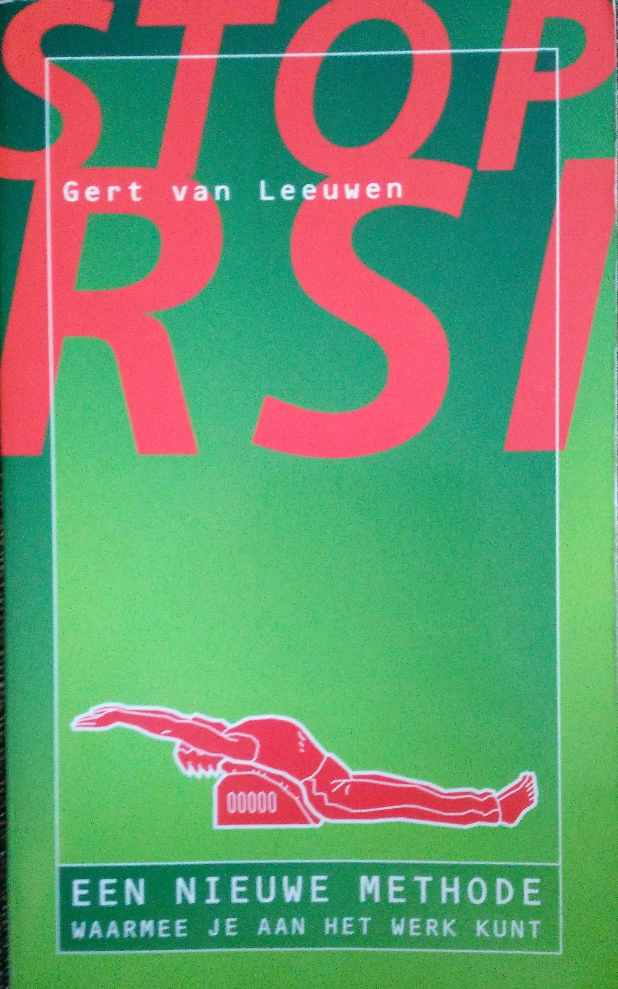 Stop RSI een nieuwe methode waarmee je aan het werk kunt by Gert van ...