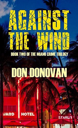 Don Donovan Against the Wind (Miami Crime Trilogy #2