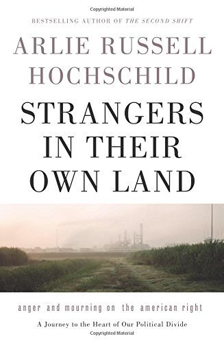 Strangers in Their Own Land: Anger and Mourning on the American Right