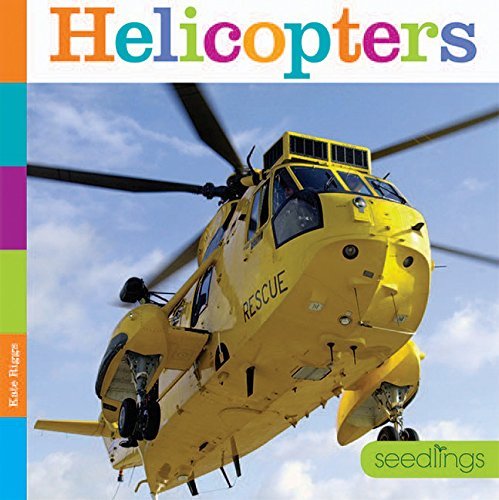 Helicopters (Seedlings) by Kate Riggs | Goodreads