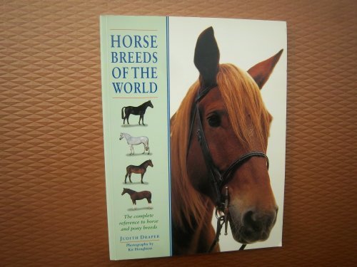 Horse Breeds of the World by Judith Draper | Goodreads