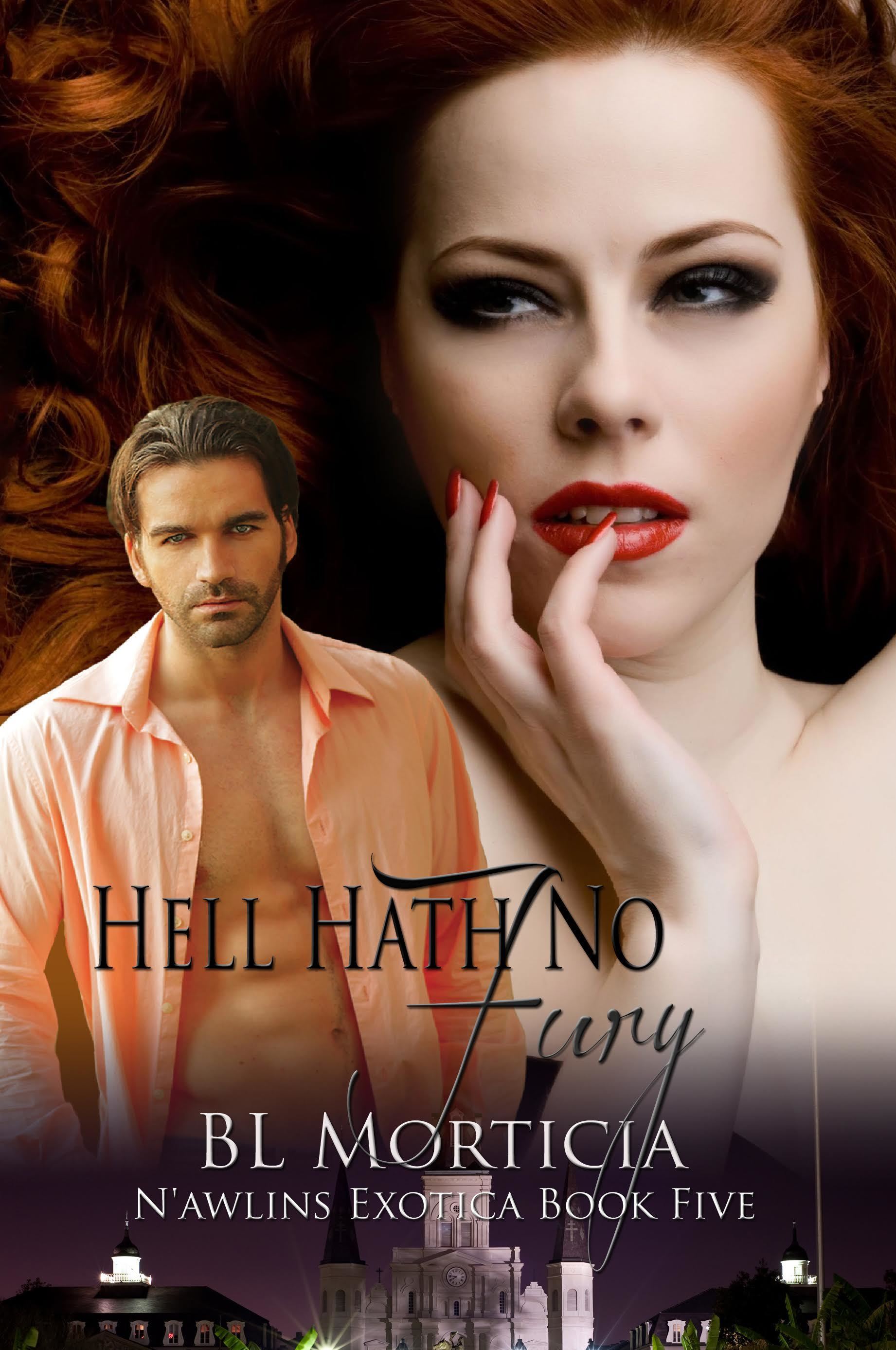 Hell Hath No Fury Nawlins Exotica 5 By Bl Morticia Goodreads