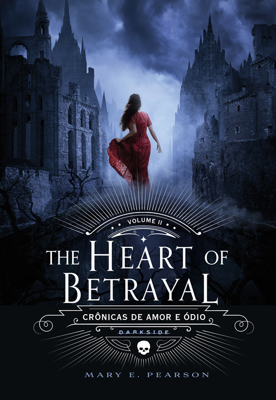 The Heart of Betrayal (Crônicas de Amor e Ódio, #2)