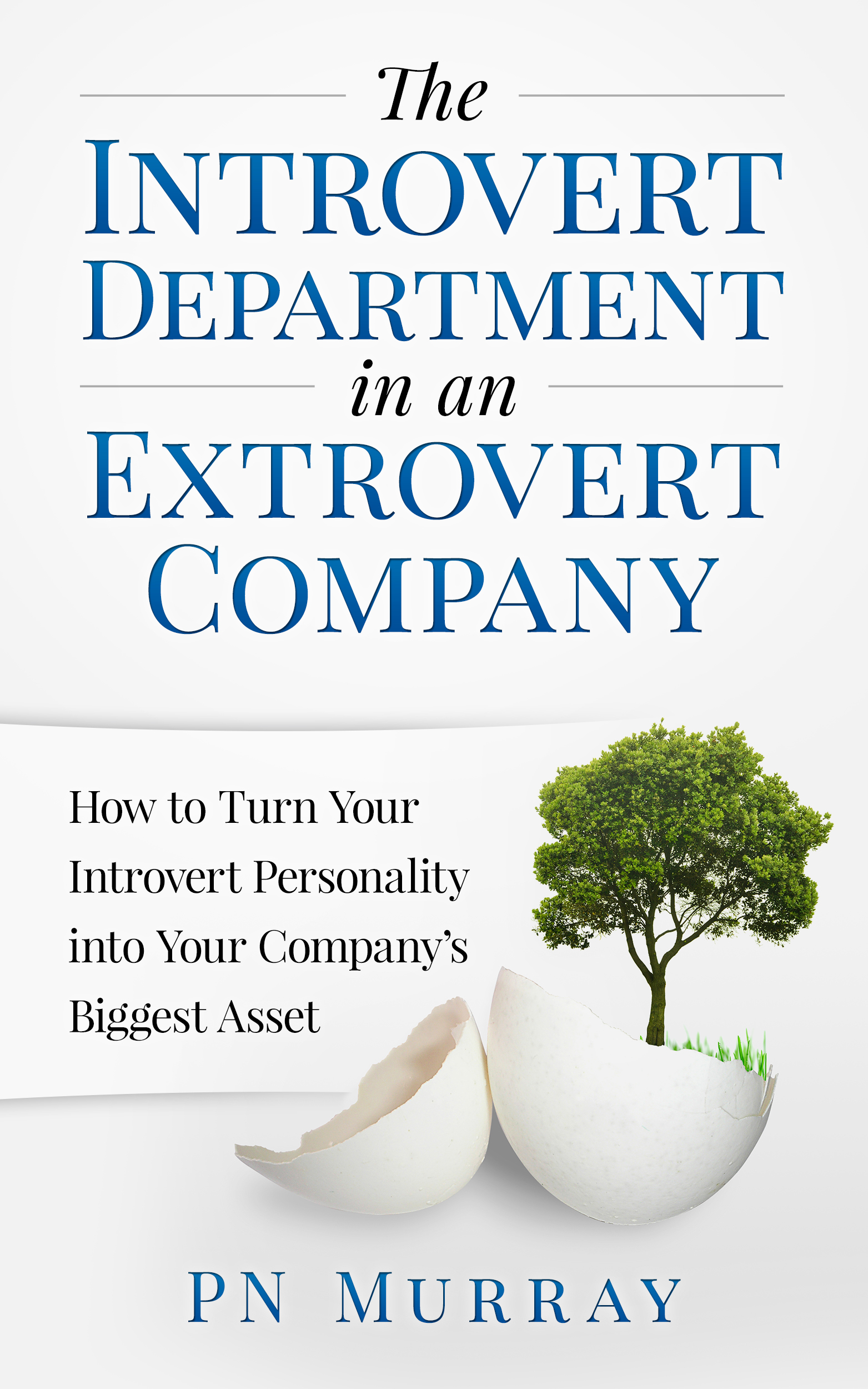 The Introvert Department in an Extrovert Company: How to Turn Your