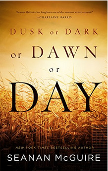 Dusk or Dark or Dawn or Day