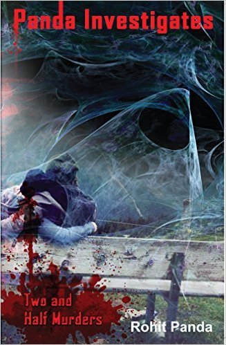Panda Investigates Two and Half Murders by Rohit Panda | Goodreads