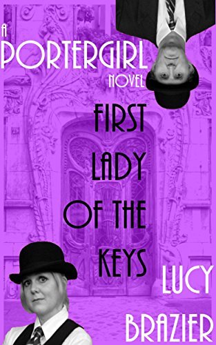PorterGirl: First Lady Of The Keys by Lucy Brazier | Goodreads