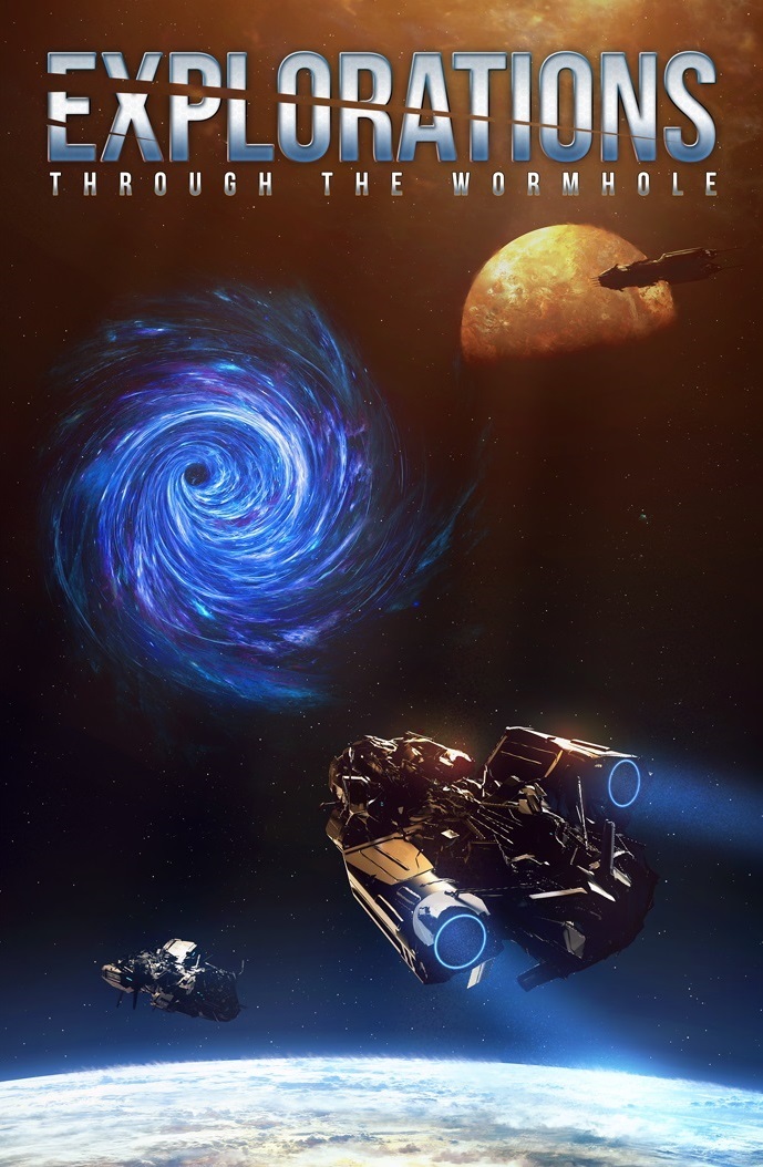 Explorations: Through the Wormhole by Nathan Hystad | Goodreads