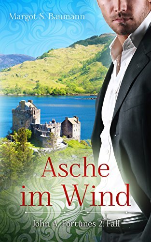 Asche im Wind: John A. Fortunes 2. Fall