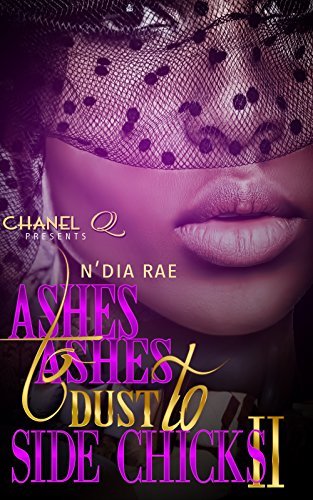 Ashes to Ashes, Dust to Side Chicks II book cover