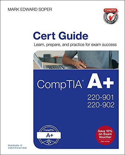 CompTIA A+ 220-901 and 220-902 Cert Guide by Mark Edward Soper | Goodreads