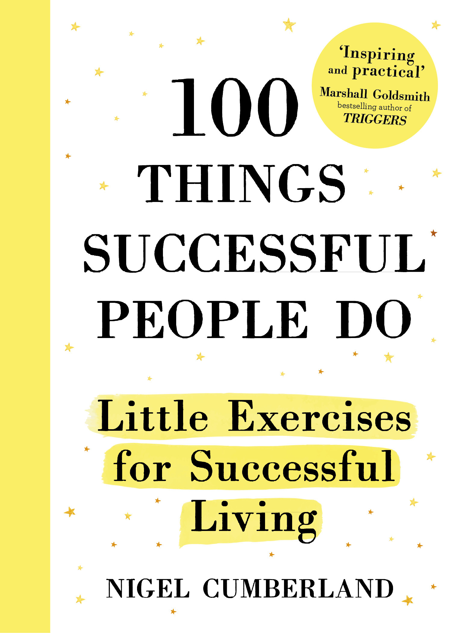 100 Things Successful People Do: Little Exercises for Successful Living