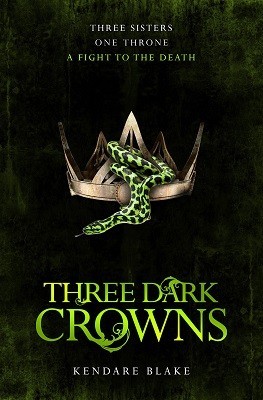 Three Dark Crowns (Three Dark Crowns, #1)