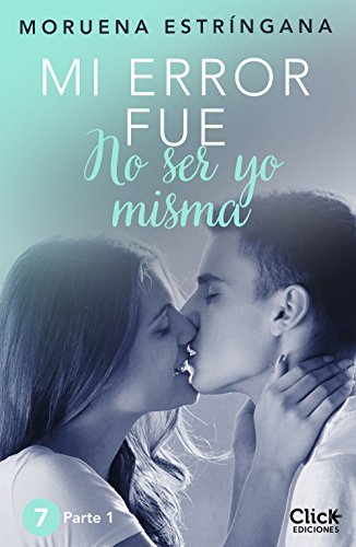 MI ERROR FUE No ser yo misma. Parte I book cover