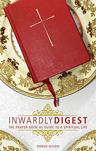 Inwardly Digest: The Prayer Book as Guide to a Spiritual Life