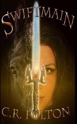 C R. Fulton Swiftmain (The Light of Andrea #1) by C.R. Fulton | Goodreads