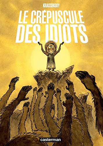 Le crépuscule des idiots book cover