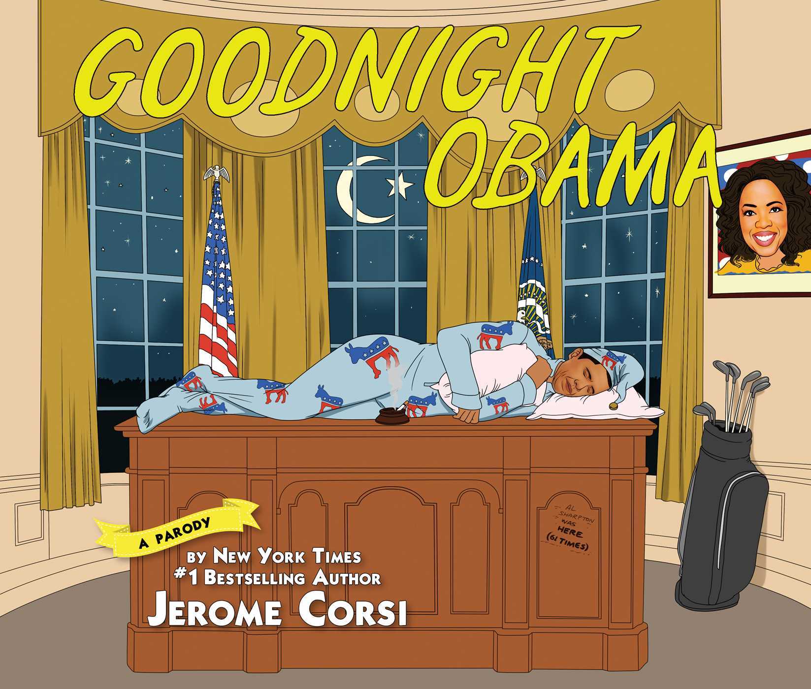 Jerome R. Corsi Goodnight Obama: A Parody by Jerome R. Corsi | Goodreads