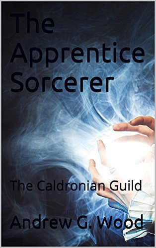 The Apprentice Sorcerer: The Caldronian Guild