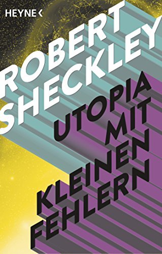 Utopia mit kleinen Fehlern: Erzählung