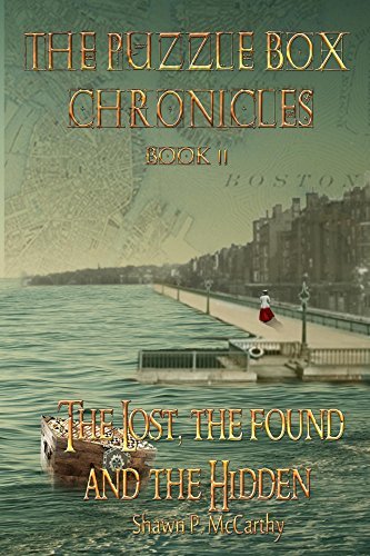 The Lost, The Found and the Hidden: The Puzzle Box Chronicles Book 2