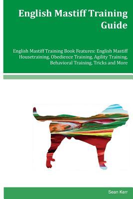 English Mastiff Training Guide English Mastiff Training Book Features ...