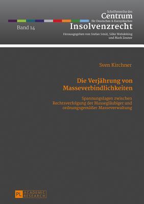 Die Verjährung von Masseverbindlichkeiten: Spannungslagen zwischen Rechtsverfolgung der ...
